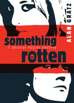 Something Rotten (Horatio Wilkes Mysteries)