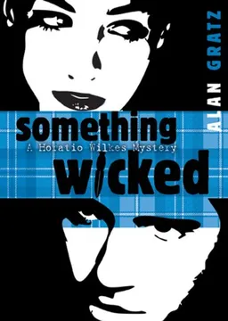 Something Wicked (Horatio Wilkes Mysteries)