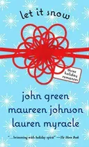 Let It Snow: Three Holiday Romances