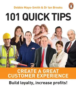 101 Quick Tips: Create A Great Customer Experience