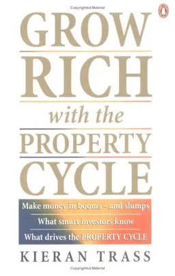 Grow Rich with the Property Cycle