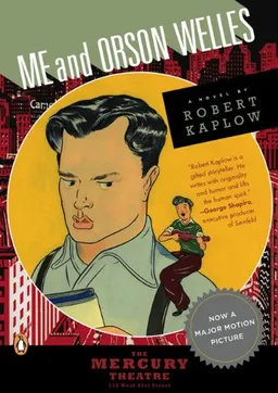Me and Orson Welles: A Novel