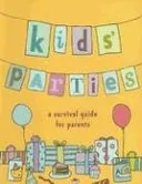 Kids' Parties: A Survival Guide for Parents (Penguin Original)