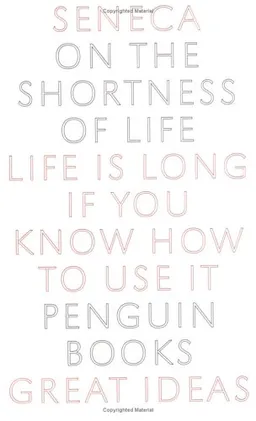 On the Shortness of Life (Penguin Great Ideas)