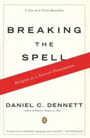 Breaking the Spell: Religion as a Natural Phenomenon