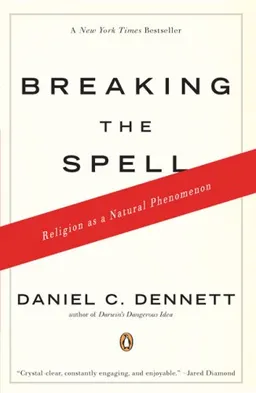 Breaking the Spell: Religion as a Natural Phenomenon