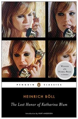 The Lost Honor of Katharina Blum: Or, How Violence Develops and Where It Can Lead (Penguin Classics)