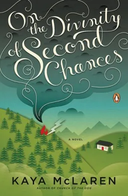 On the Divinity of Second Chances: A Novel