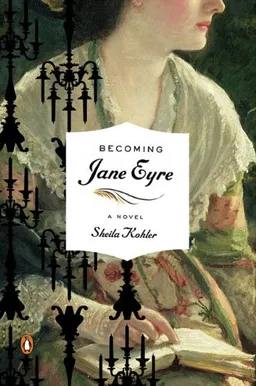 Becoming Jane Eyre: A Novel (Penguin Original)