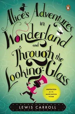 Alice's Adventures in Wonderland and Through the Looking-Glass