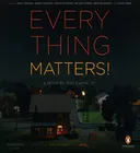 Everything Matters!: A Novel