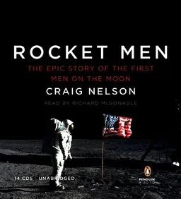 Rocket Men: The Epic Story of the First Men on the Moon