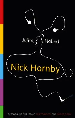עטיפת הספר Juliet, Naked מאת Nick Hornby