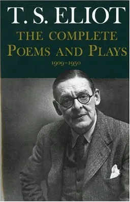 Complete Poems and Plays,: 1909-1950