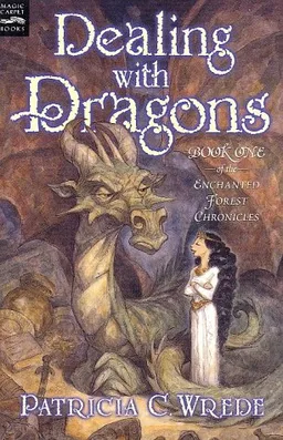 עטיפת הספר Dealing with Dragons: The Enchanted Forest Chronicles, Book One מאת Patricia C. Wrede