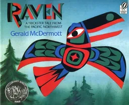 Raven: A Trickster Tale from the Pacific Northwest