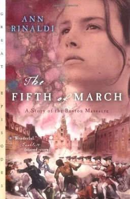 The Fifth of March: A Story of the Boston Massacre (Great Episodes)