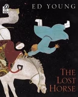 The Lost Horse: A Chinese Folktale