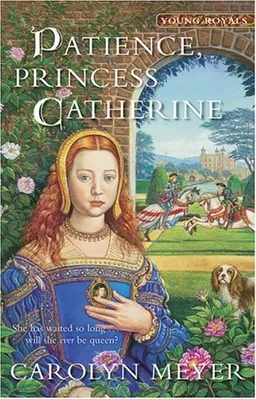 Patience, Princess Catherine: A Young Royals Book