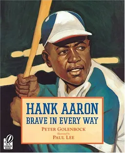 Hank Aaron: Brave in Every Way