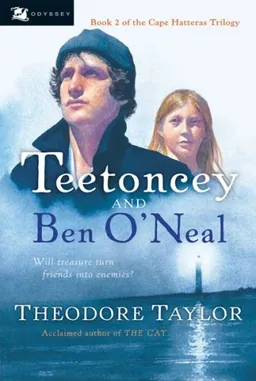 Teetoncey and Ben O'Neal (Taylor, Theodore, Cape Hatteras Trilogy.)
