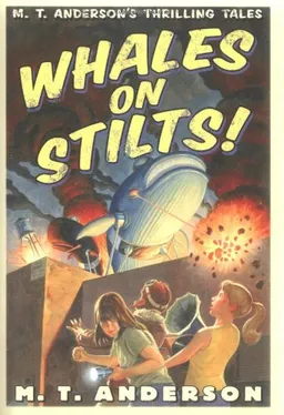 Whales on Stilts (M. T. Anderson's Thrilling Tales)