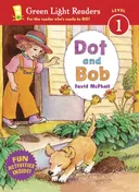 Dot and Bob (Green Light Readers Level 1)