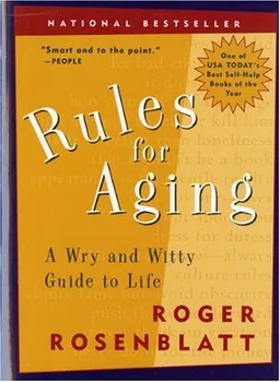 Rules for Aging: A Wry and Witty Guide to Life