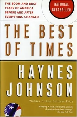 The Best of Times: The Boom and Bust Years of America before and after Everything Changed