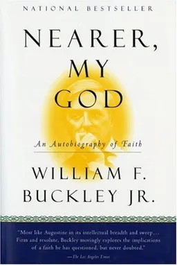 Nearer, My God: An Autobiography of Faith
