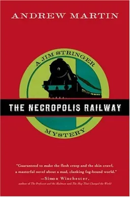 The Necropolis Railway: A Jim Stringer Mystery (Jim Stringer Mystery Series)