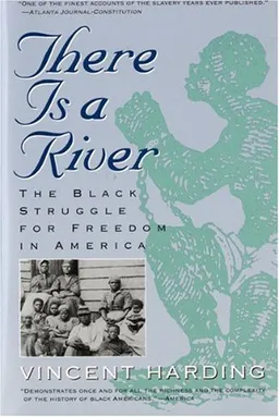 There Is a River: The Black Struggle for Freedom in America