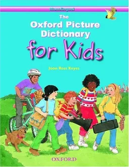 The Oxford Picture Dictionary for Kids (Monolingual English Edition)