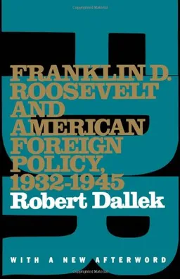 Franklin D. Roosevelt and American Foreign Policy, 1932-1945: With a New Afterword (Oxford Paperbacks)