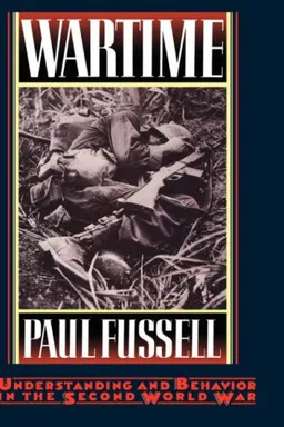 Wartime: Understanding and Behavior in the Second World War