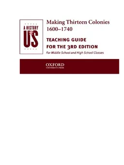 A History of US: Book 2: Making Thirteen Colonies 1600-1740 Teaching Guide (History of Us, 2)