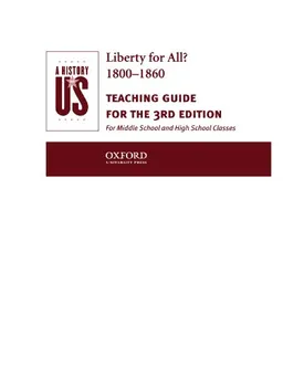A History of Us: Liberty for All? 1820-1860 Teaching Guide (History of Us)