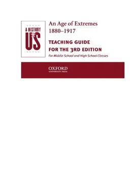 A History of US: Book 8: An Age of Extremes 1880-1917 Teaching Guide (History of Us, 8)
