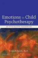 Emotions in Child Psychotherapy: An Integrative Framework
