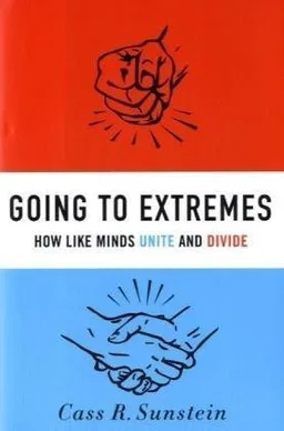 Going to Extremes: How Like Minds Unite and Divide