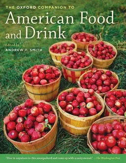 The Oxford Companion to American Food and Drink (Oxford Companion To...)