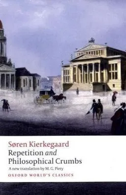 Repetition and Philosophical Crumbs (Oxford World's Classics)