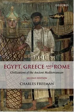 Egypt, Greece and Rome: Civilizations of the Ancient Mediterranean