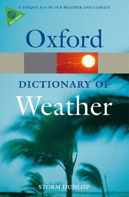 A Dictionary of Weather (Oxford Paperback Reference)