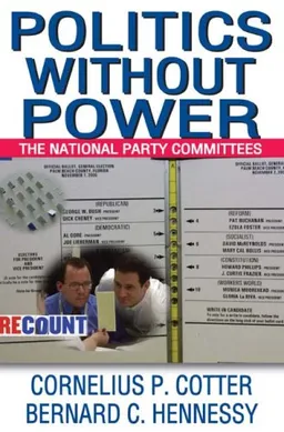 Politics without Power: The National Party Committees