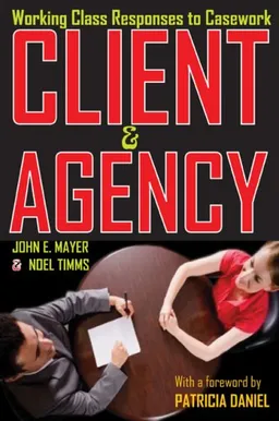 Client and Agency: Working Class Responses to Casework