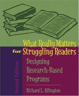 What Really Matters for Struggling Readers: Designing Research-Based Programs (2nd Edition)