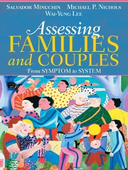 Assessing Families and Couples: From Symptom to System