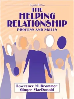 The Helping Relationship: Process and Skills (8th Edition)