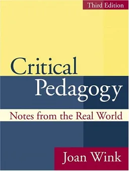 Critical Pedagogy: Notes from the Real World (3rd Edition)